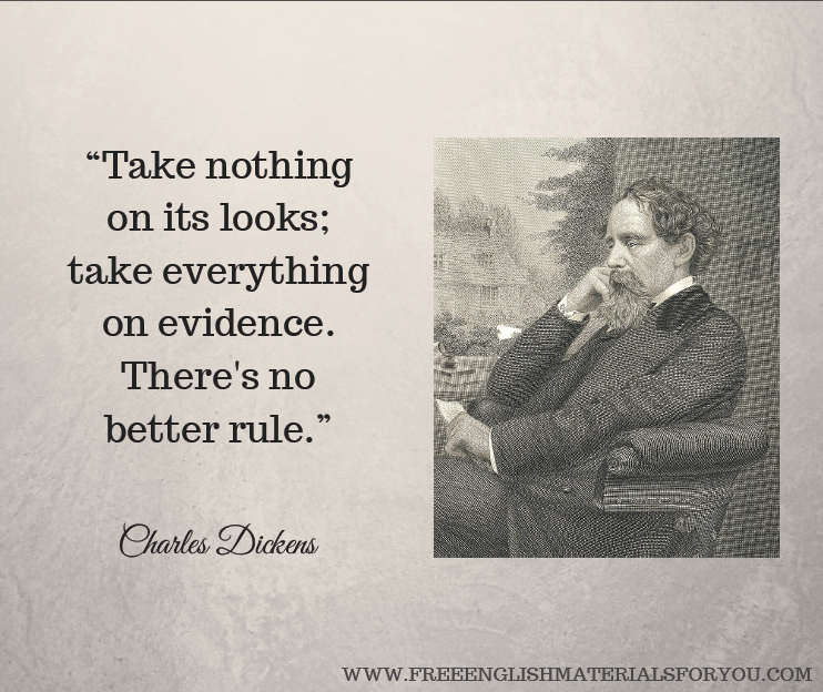 Image result for Take nothing on its looks; take everything on evidence. There's no better rule.
