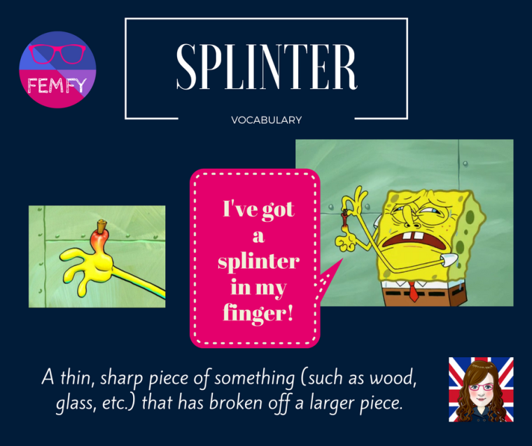 Splinter- vocabulary - femfy - Free English Materials For You - FCE - intermediate.png